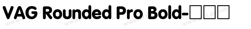 VAG Rounded Pro Bold字体转换